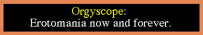 Orgyscope